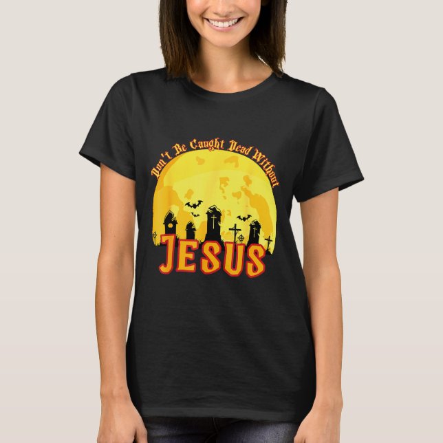 Funny Christian Halloween  T-Shirt (Vorderseite)