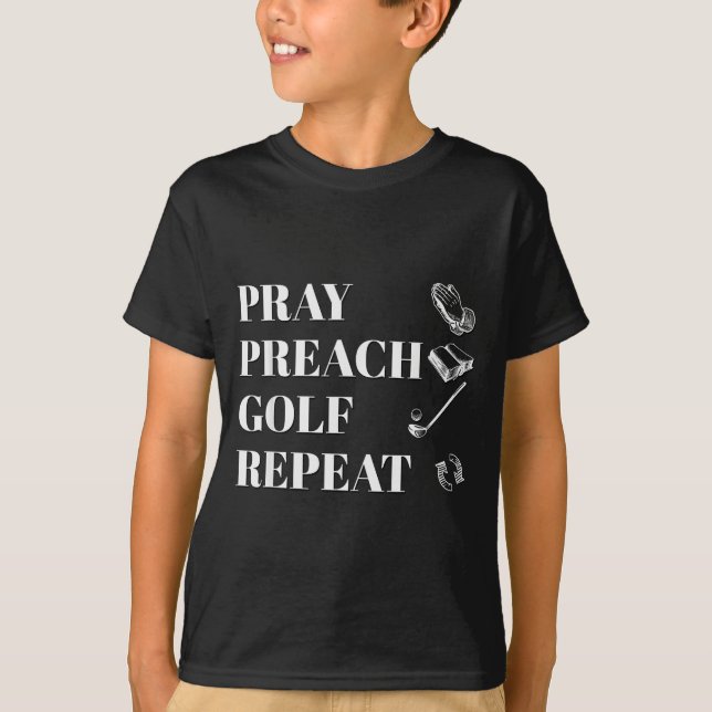 Funny Christian Pray Preach Golf Repeat Pastor Min T-Shirt (Vorderseite)