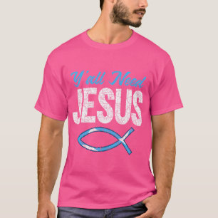 Funny Christlich Faith Gebet Gott Retter Yall brau T-Shirt