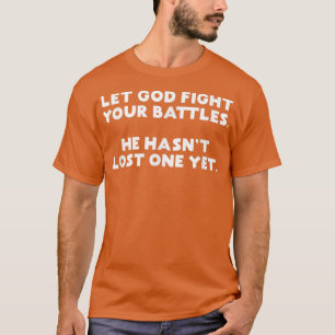 Funny Christlich Gelassen Gott kämpfe deine Schlac T-Shirt