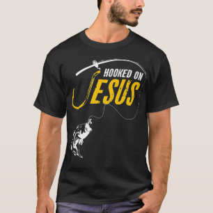 Funny Christlich Hooked on Jesus T-Shirt