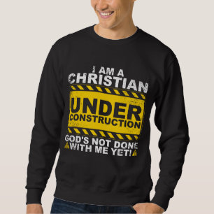 Funny Christlich unter Baugift katholisch Sweatshirt