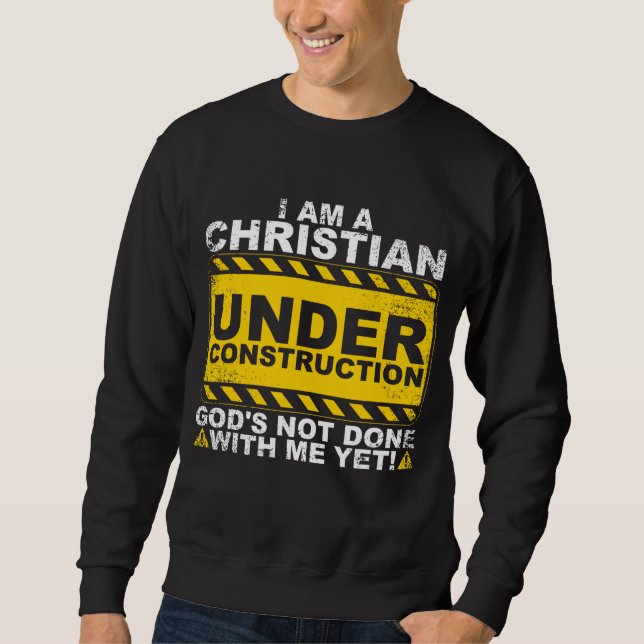 Funny Christlich unter Baugift katholisch Sweatshirt (Vorderseite)