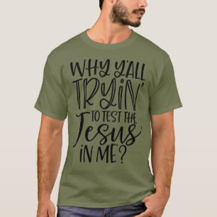 Funny Christlich Why Yall versucht, das System zu T-Shirt