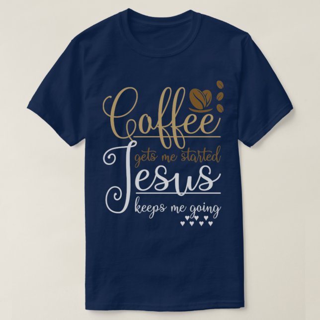 Funny Christliche Geschenkbete Kaffee Jesus Christ T-Shirt (Design vorne)