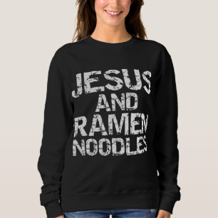 Funny Christliches Zitat störte Jesus und Ramen N Sweatshirt