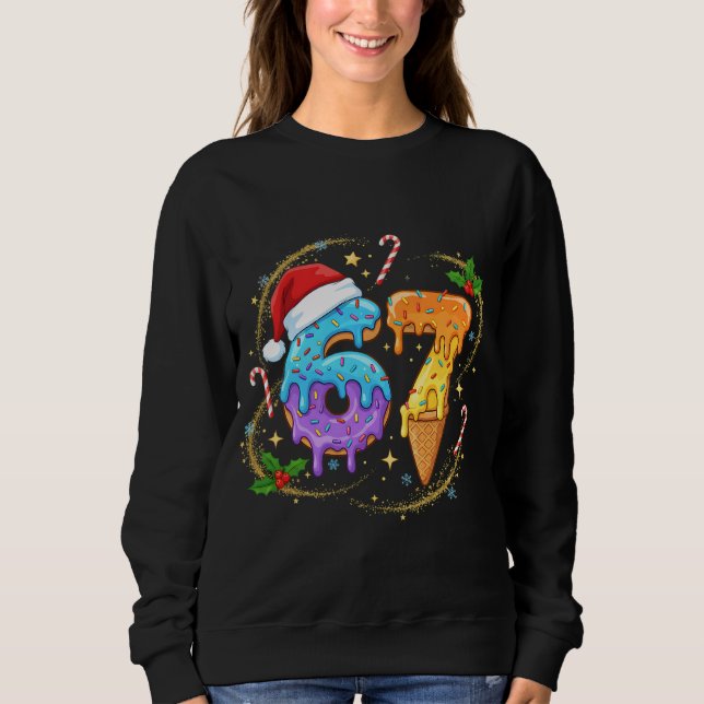 Funny Christmas 67 Graphic Holiday Festive Meme  Sweatshirt (Vorderseite)