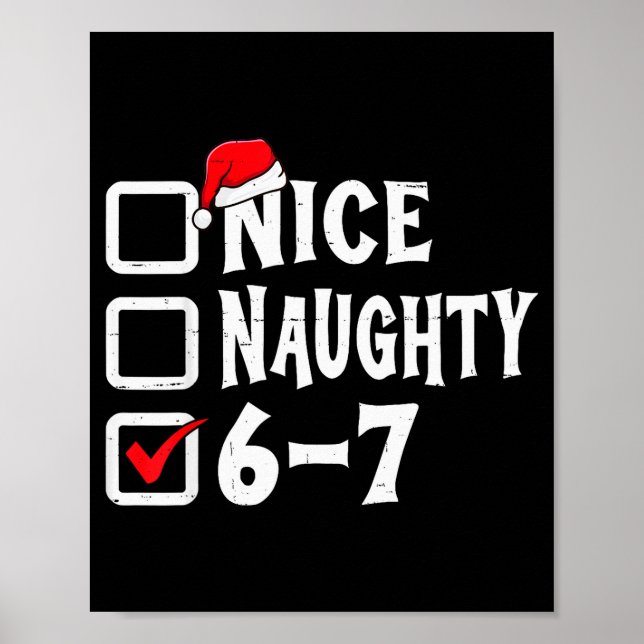 Funny Christmas 67 Meme Six Seven Nice Naughty 6-7 Poster (Vorne)