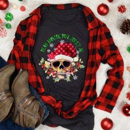 Funny Christmas Aber Jolly Af Skull T-Shirt