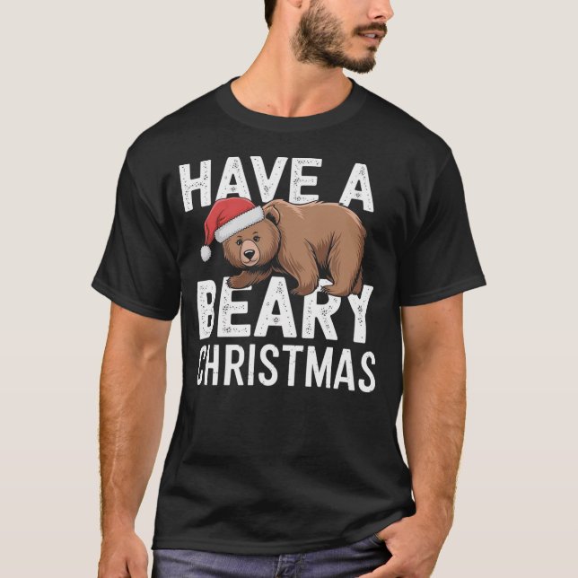 Funny Christmas Bear Pun - Have A Beary Christmas T-Shirt (Vorderseite)