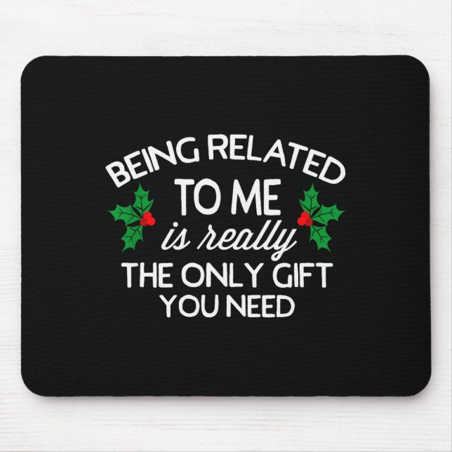 Funny Christmas Being Related To Me Family Joke  Mousepad (Vorne)