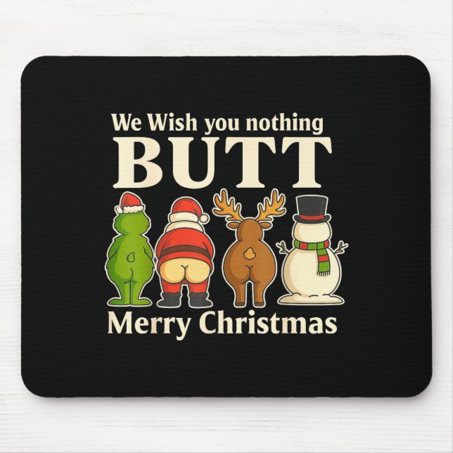 Funny Christmas Butt - We Wish You Merry Xmas  Mousepad (Vorne)