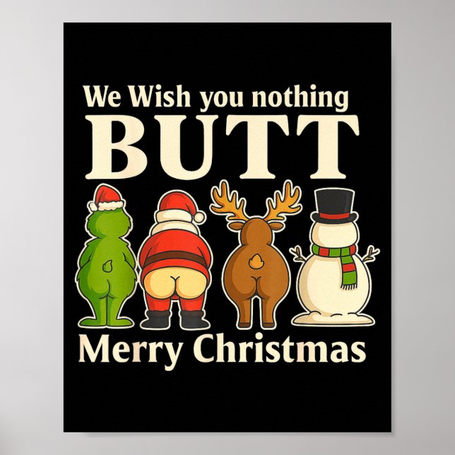 Funny Christmas Butt - We Wish You Merry Xmas  Poster (Vorne)