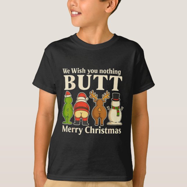 Funny Christmas Butt - We Wish You Merry Xmas  T-Shirt (Vorderseite)