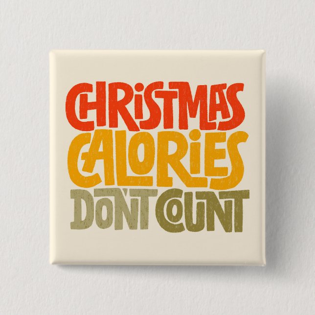 Funny Christmas Calories zählen Design nicht Button (Vorderseite)