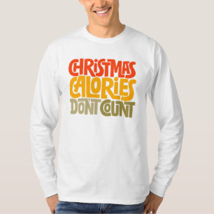 Funny Christmas Calories zählen Design nicht T-Shirt