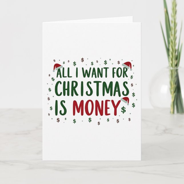 Funny Christmas card all I want for Xmas is money Karte (Vorderseite)