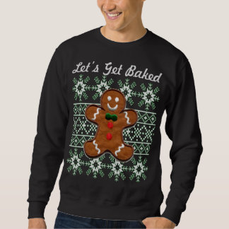 Funny Christmas Cookie Gingerbread Mann Lasst uns  Sweatshirt