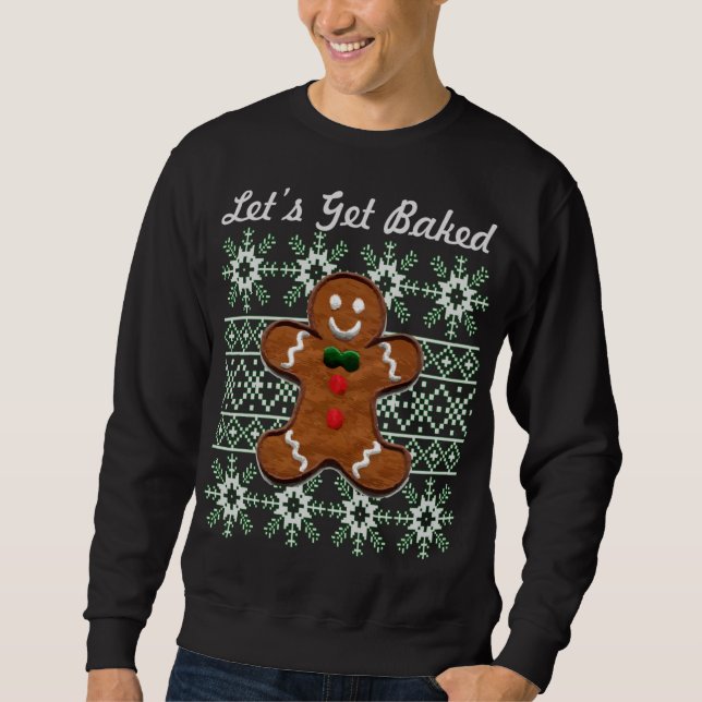 Funny Christmas Cookie Gingerbread Mann Lasst uns  Sweatshirt (Vorderseite)
