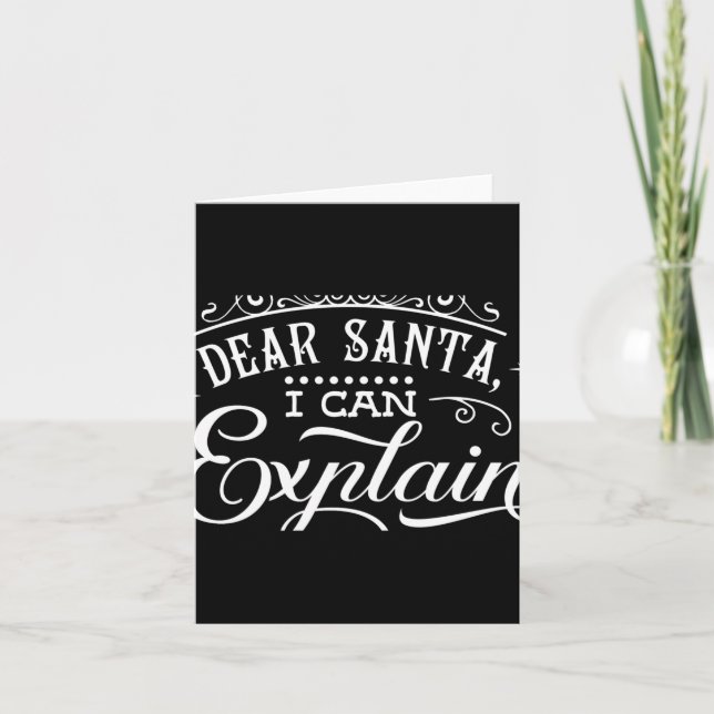 Funny Christmas Dear Santa I Can Explain Script T  Karte (Vorderseite)