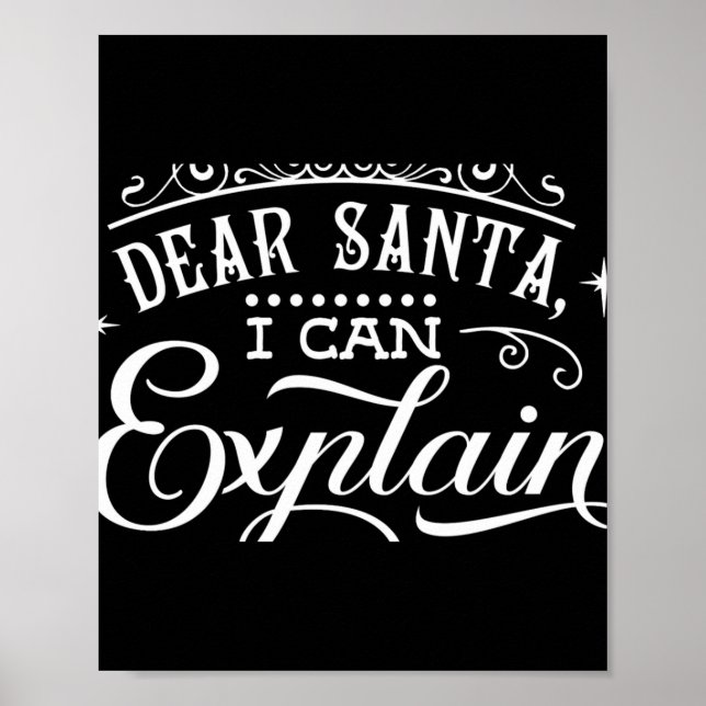 Funny Christmas Dear Santa I Can Explain Script T  Poster (Vorne)