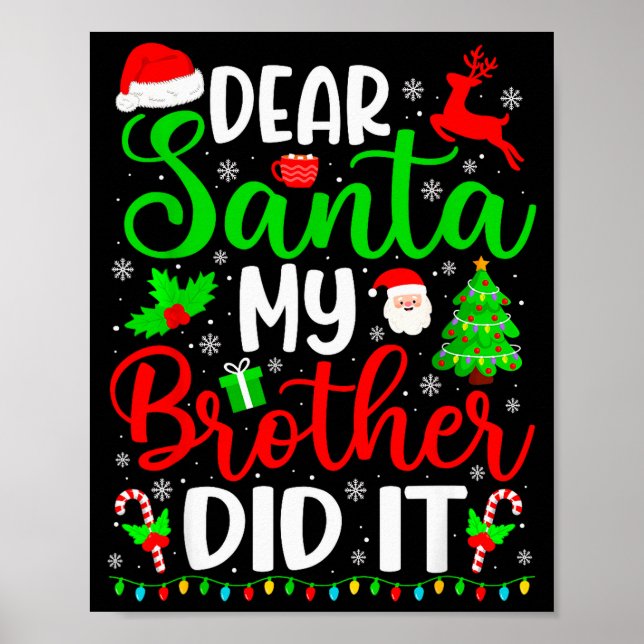 Funny Christmas Dear Santa My Brother Did It Men B Poster (Vorne)