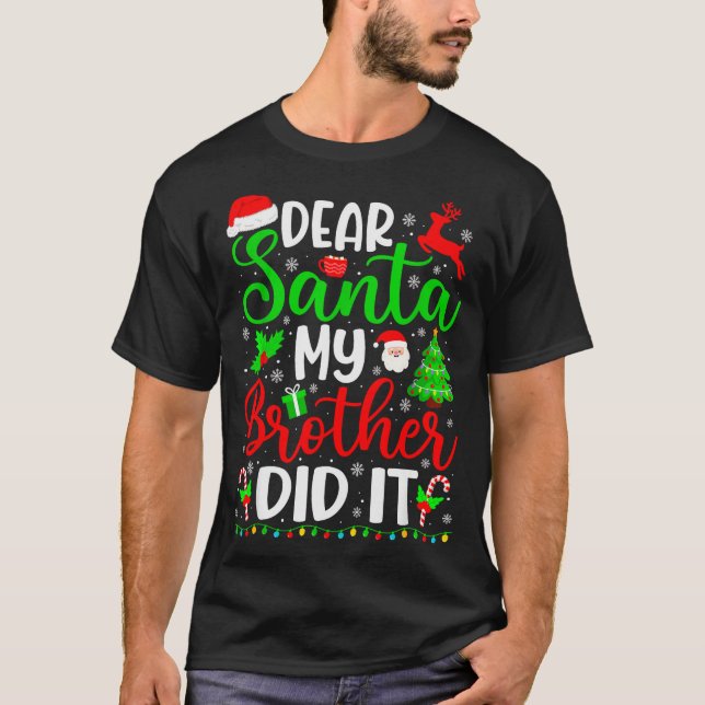 Funny Christmas Dear Santa My Brother Did It Men B T-Shirt (Vorderseite)