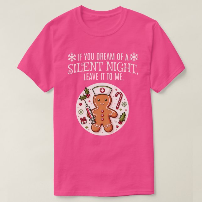 Funny Christmas Dream of a Silent Night Nurse Gift T-Shirt (Design vorne)