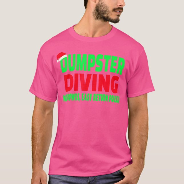 Funny Christmas Dumpster Diving Zitat T-Shirt (Vorderseite)