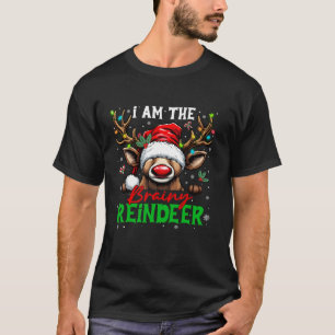 Funny Christmas Familie Match Ich bin die Brainy R T-Shirt