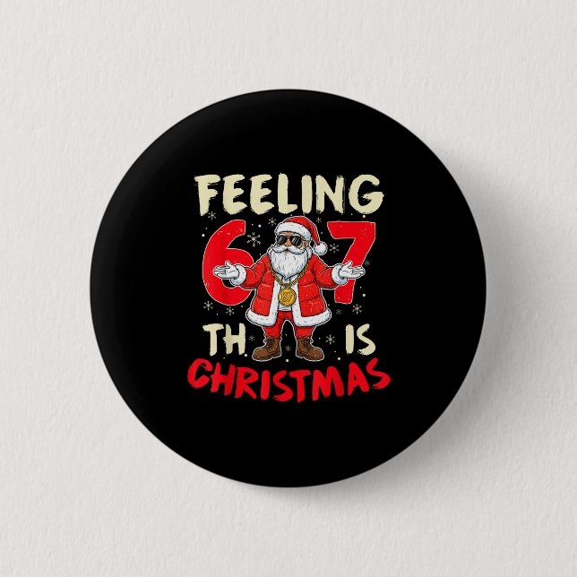Funny Christmas Feeling 6 7 This Christmas Meme Sa Button (Vorderseite)