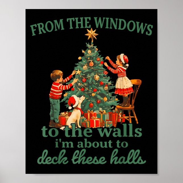 Funny Christmas From The Windows To The Walls I'm  Poster (Vorne)