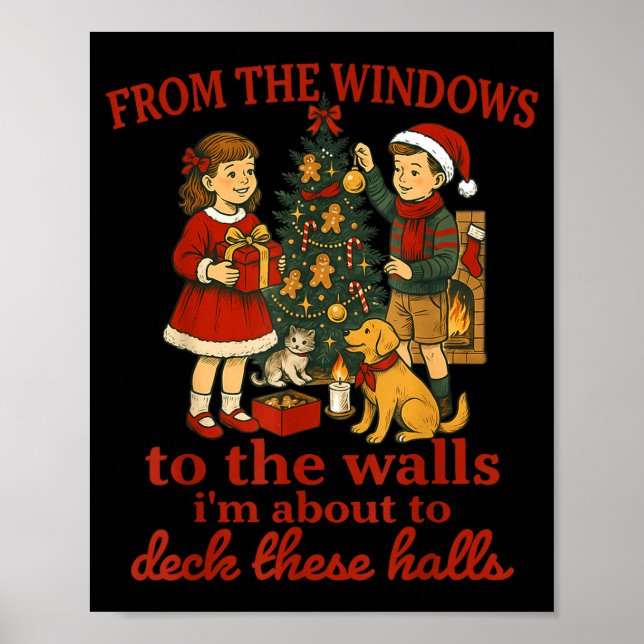 Funny Christmas From The Windows To The Walls I'm  Poster (Vorne)
