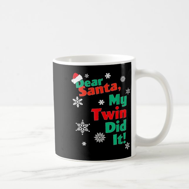 Funny Christmas Gift - Dear Santa My Twin Did It  Kaffeetasse (Rechts)