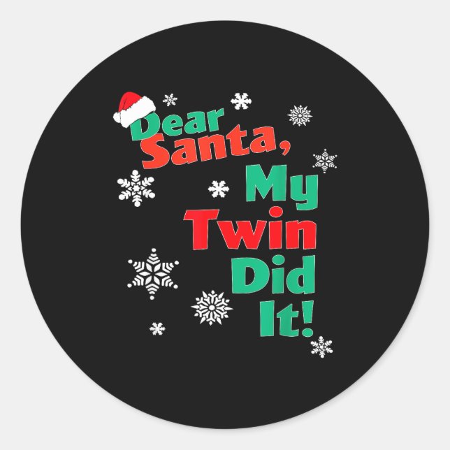 Funny Christmas Gift - Dear Santa My Twin Did It  Runder Aufkleber (Vorderseite)