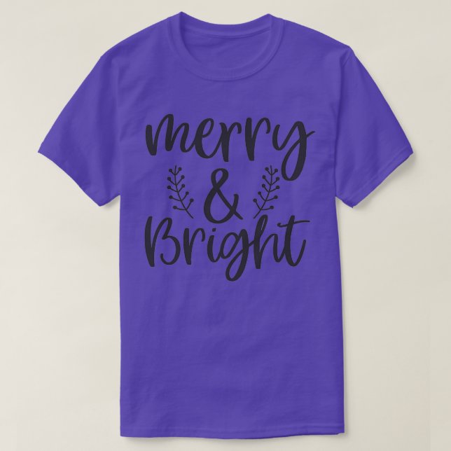 Funny Christmas Gift Merry And Bright (2) T-Shirt (Design vorne)