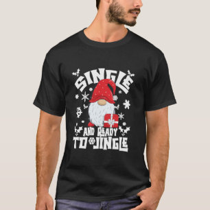 Funny Christmas Gnome für erwachsenen Single und f T-Shirt