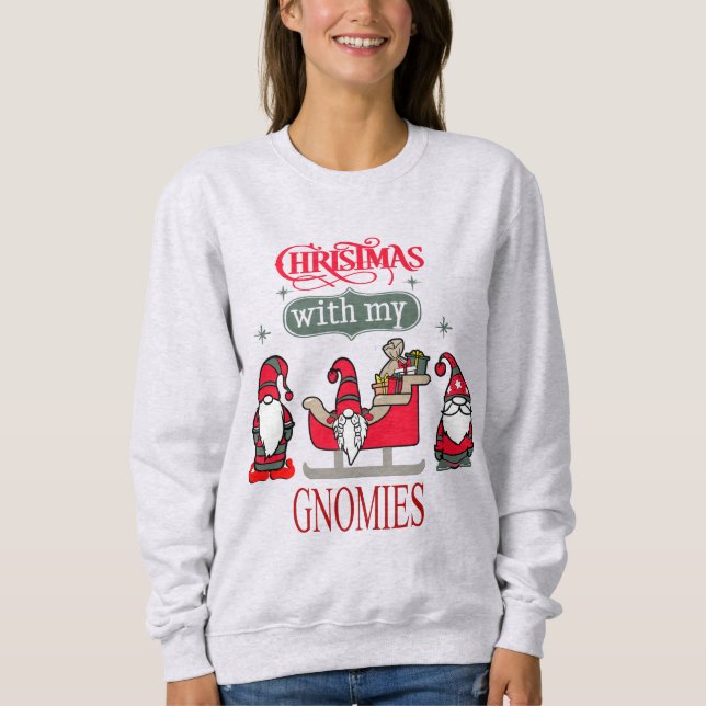 Funny Christmas Gnomes - Mit meinen Gnomies hängen Sweatshirt (Vorderseite)