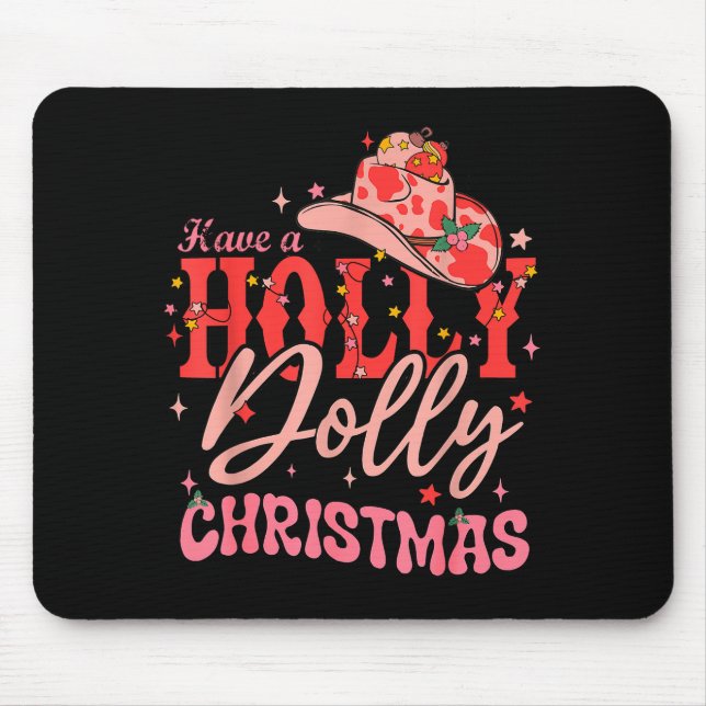 Funny Christmas Have A Holly Christmas Jolly Cowgi Mousepad (Vorne)