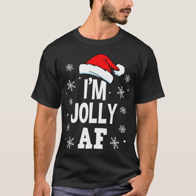 Funny Christmas Ich bin Jolly AF Fun Niedlich Sant T-Shirt (Vorderseite)