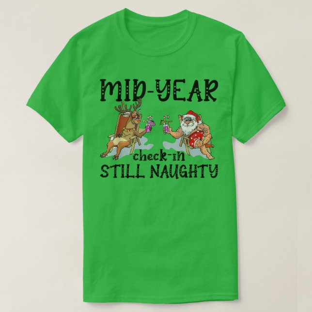 Funny Christmas in July Mid-Year Check-in Still Na T-Shirt (Design vorne)