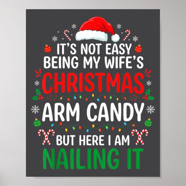 Funny Christmas Its Not Easy Being My Wife's Arm C Poster (Vorne)