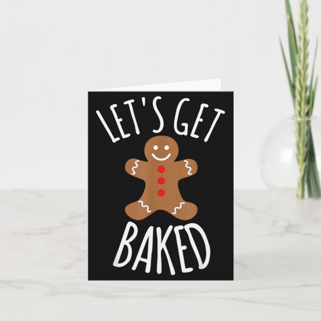 Funny Christmas Let's Get Baked Cookie Silly Gift  Karte (Vorderseite)