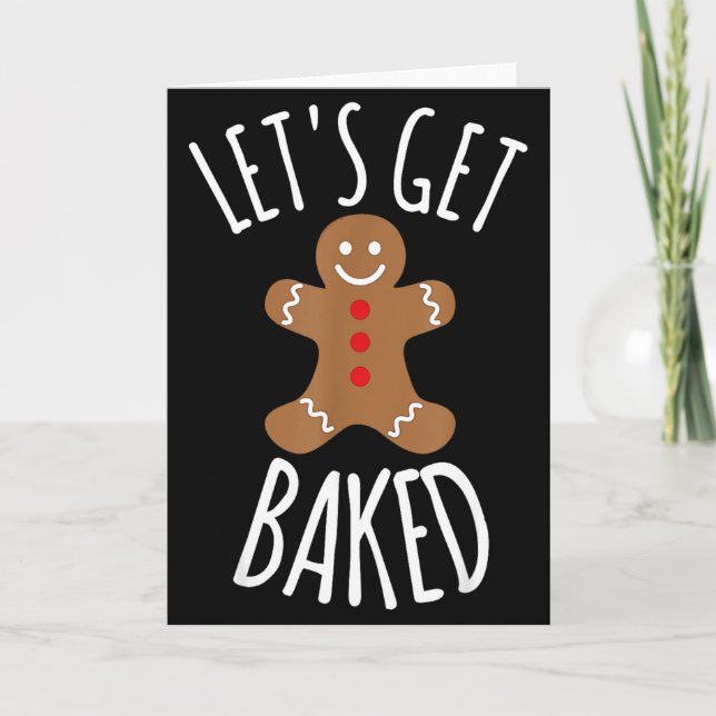 Funny Christmas Let's Get Baked Cookie Silly Gift  Karte (Vorderseite)