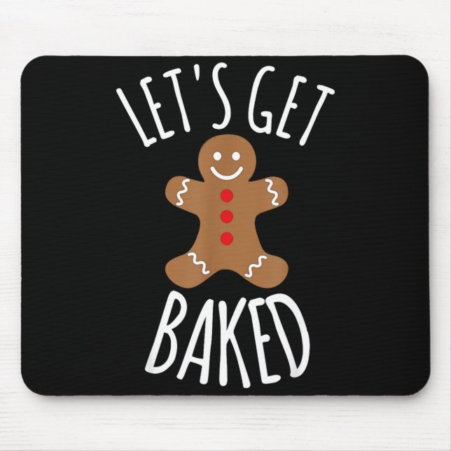 Funny Christmas Let's Get Baked Cookie Silly Gift  Mousepad (Vorne)