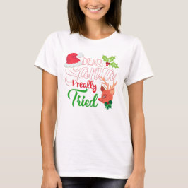 Funny Christmas Liebe Santa I Really Tried T-Shirt