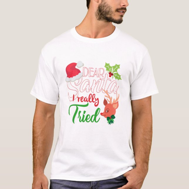 Funny Christmas Liebe Santa I Really Tried T-Shirt (Vorderseite)