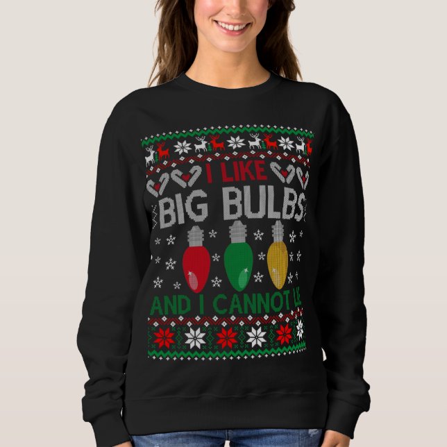 Funny Christmas Lights I like Big Bulbs Match F Sweatshirt (Vorderseite)
