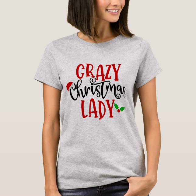 Funny Christmas Lover Geschenk | Crazy Christmas L T-Shirt (Vorderseite)