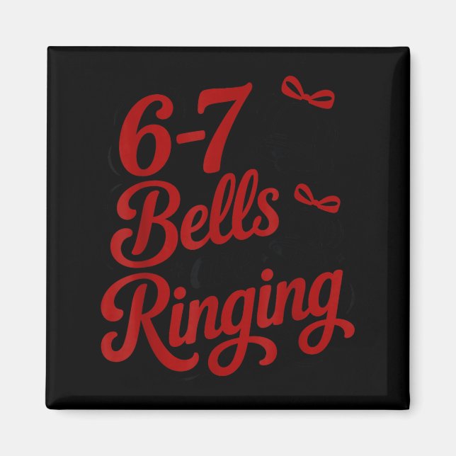 Funny Christmas Meme 6-7 67 Bells Are Ringing Humo Magnet (Vorne)